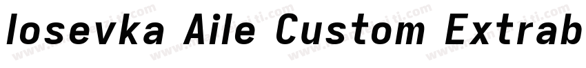 Iosevka Aile Custom Extrabold字体转换